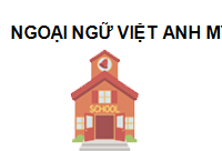 Trung Tâm Ngoại Ngữ Việt Anh Mỹ